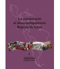 LA COOPERACIO AL DESENVOLUPAMENT. REPTES DE FUTUR