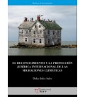 EL RECONOCIMIENTO Y LA PROTECCION JURIDICA INTERNACIONAL DE LAS MIGRAC