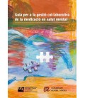 GUIA PER A LA GESTIO COL LABORATIVA DE LA MEDICACIO EN SALUT MENTAL
