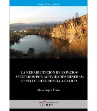 LA REHABILITACION DE ESPACIOS AFECTADOS POR ACTIVIDADES MINERAS: ESPEC