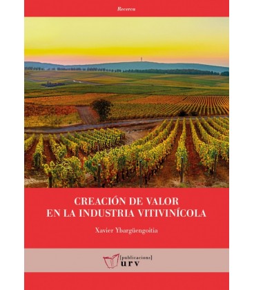 CREACION DE VALOR EN LA INDUSTRIA VITIVINICOLA