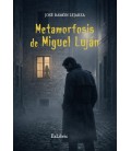 METAMORFOSIS DE MIGUEL LUJAN