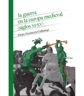 LA GUERRA EN LA EUROPA MEDIEVAL SIGLOS XI-XV
