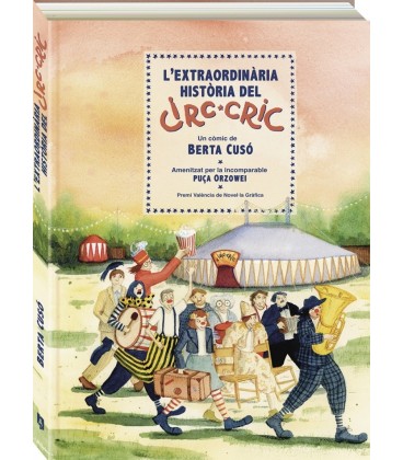 L EXTRAORDINARIA HISTORIA DEL CIRC CRIC