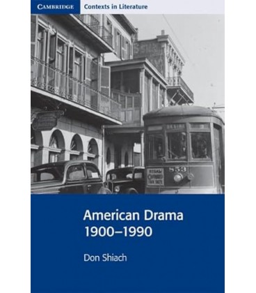 AMERICAN DRAMA 1900 1990