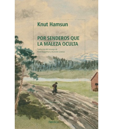 POR SENDEROS QUE LA MALEZA OCULTA (BIBLIOTECA KNUT HAMSUN)