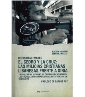 EL CEDRO Y LA CRUZ: LAS MILICIAS CRISTIANAS LIBANESAS FRENTE A SIRIA