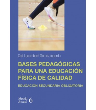 BASES PEDAGOGICAS PARA UNA EDUCACION FISICA DE CALIDAD