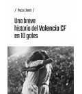 UNA BREVE HISTORIA DEL VALENCIA CF EN 10 GOLES