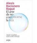 ARTE DE NO COMPLICARSE LA VIDA