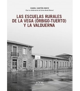 LAS ESCUELAS RURALES DE LA VEGA (ORBIGO - TUERTO) Y LA VALDUERNA