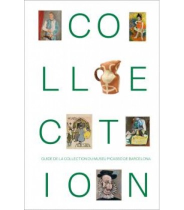 GUIDE DE LA COLLECTION DU MUSEU PICASSO DE BARDELONA