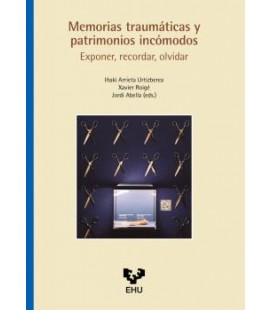 MEMORIAS TRAUMATICAS Y PATRIMONIOS INCOMODOS. EXPONER