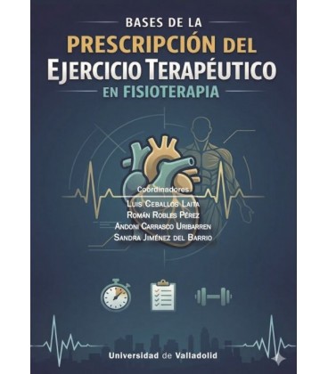 BASES DE LA PRESCRIPCION DEL EJERCICIO TERAPEUTICO EN FISIOTERAPIA