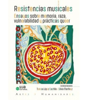 RESISTENCIAS MUSICALES. ENSAYOS SOBRE MEMORIA