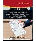 LAS MEDIDAS CAUTELARES SOBRE LA PERSONA JURIDICA EN EL PROCESO PENAL