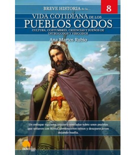 BREVE HISTORIA DE LA VIDA COTIDIANA DE LOS GODOS