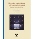 MEMORIAS TRAUMATICAS Y PATRIMONIOS INCOMODOS. EXPONER