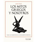 LOS MITOS GRIEGOS Y NOSOTROS (NE)