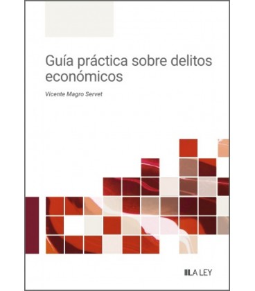 GUIA PRACTICA SOBRE DELITOS ECONOMICOS