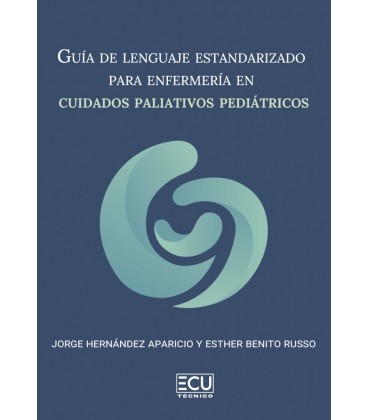 GUIA DE LENGUAJE ESTANDARIZADO PARA ENFERMERIA EN CUIDADOS PALIATIVOS