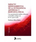 IMPACTO MEDIOAMBIENTAL DE LA INTELIGENCIA ARTIFICIAL Y LA RESPUESTA