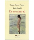 DE NO EXISTIR TU