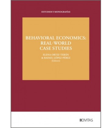 BEHAVIORAL ECONOMICS: REAL-WORLD CASE STUDIES