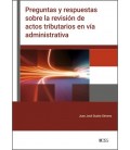 PREGUNTAS Y RESPUESTAS SOBRE LA REVISION DE ACTOS TRIBUTARIOS EN VIA A