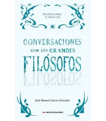 CONVERSACIONES CON LOS GRANDES FILOSOFOS.