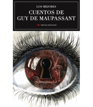 LOS MEJORES CUENTOS DE GUY DE MAUPASSANT
