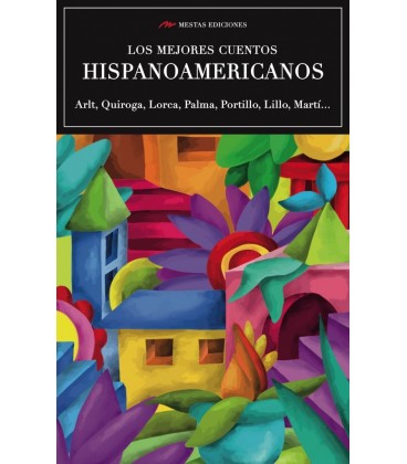 LOS MEJORES CUENTOS HISPANOAMERICANOS