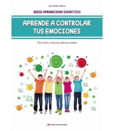 APRENDE A CONTROLAR TUS EMOCIONES
