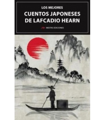 LOS MEJORES CUENTOS JAPONESES DE LAFCADIO HEARN