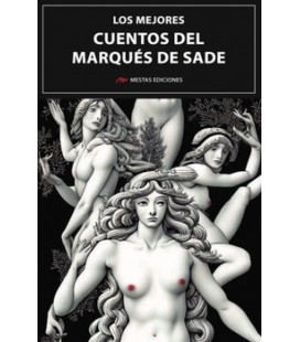 LOS MEJORES CUENTOS DEL MARQUES DE SADE