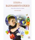 JUEGOS DE RAZONAMIENTO LOGICO. PARA NINOS ENTRE 6 Y 9 ANOS