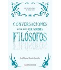 CONVERSACIONES CON LOS GRANDES FILOSOFOS.