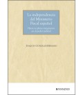 LA INDEPENDENCIA DEL MINISTERIO FISCAL ESPANOL