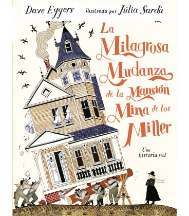LA MILAGROSA MUDANZA DE LA MANSION MINA DE LOS MILLER