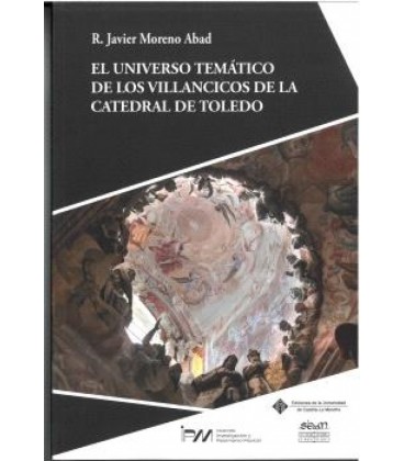 EL UNIVERSO TEMATICO DE LOS VILLANCICOS DE LA CATEDRAL DE TOLEDO