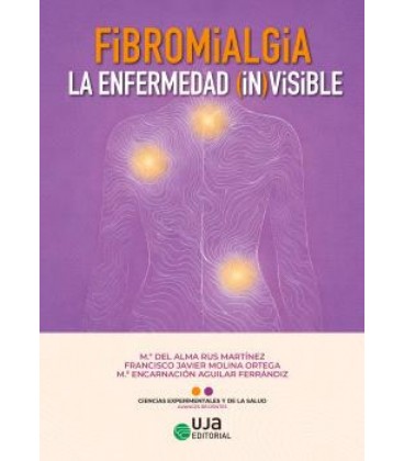 FIBROMIALGIA: LA ENFERMEDAD (IN)VISIBLE
