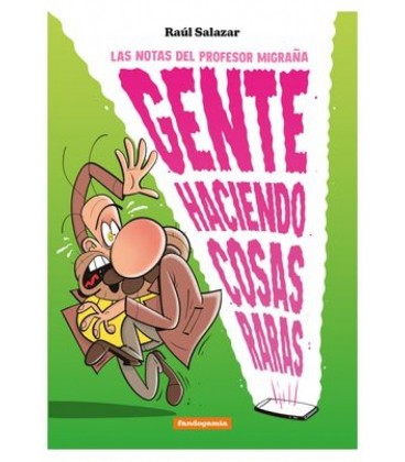 GENTE HACIENDO COSAS RARAS