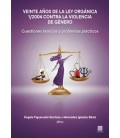 VEINTE AÑOS DE LA LEY ORGANICA 1/2004 CONTRA LA VIOLENCIA DE GENERO