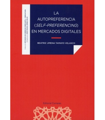 LA AUTOPREFERENCIA (SELF-PREFERENCING) EN MERCADOS DIGITALES