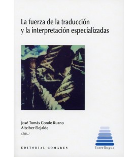 LA FUERZA DE LA TRADUCCION Y LA INTERPRETACION ESPECIALIZADAS