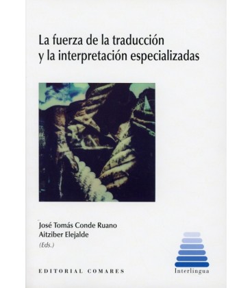 LA FUERZA DE LA TRADUCCION Y LA INTERPRETACION ESPECIALIZADAS