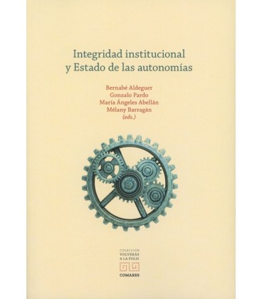 INTEGRIDAD INSTITUCIONAL Y ESTADO DE LAS AUTONOMIAS