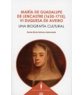 MARIA DE GUADALUPE DE LENCASTRE 1630-1715 VI DUQUESA DE AVEIRO