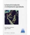 LA FUERZA DE LA TRADUCCION Y LA INTERPRETACION ESPECIALIZADAS