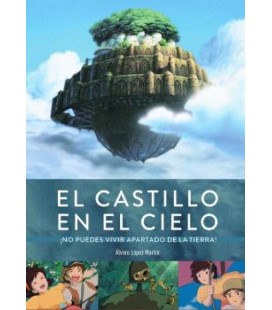 EL CASTILLO EN EL CIELO. ¡NO PUEDES VIVIR APARTADO DE LA TIERRA!